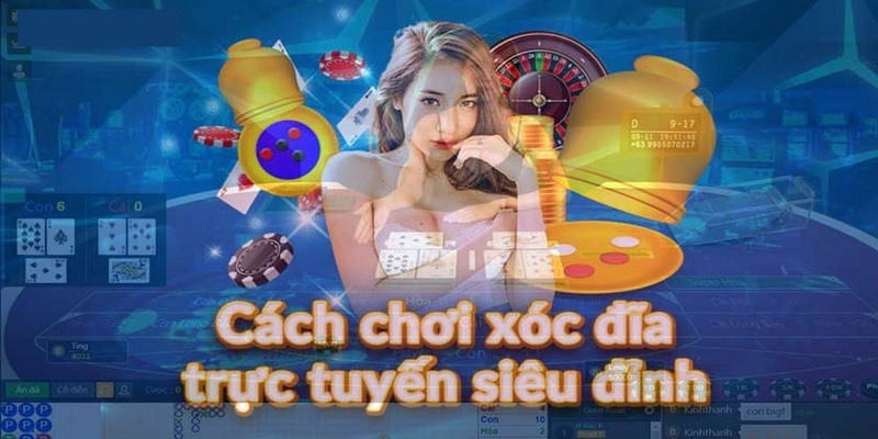 Hướng dẫn mẹo chơi xóc đĩa trăm trận trăm thắng cho người mới